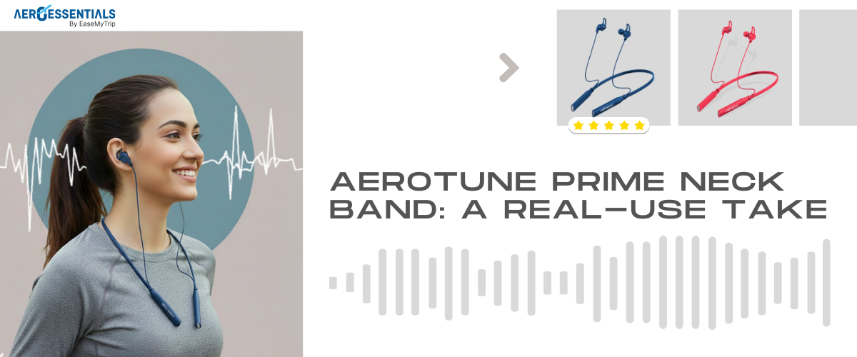AeroTune Prime Neck Band: A Real-Use Take
